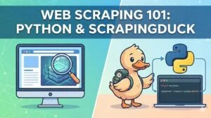 Web Scraping 101 with Python and ScrapingDuck